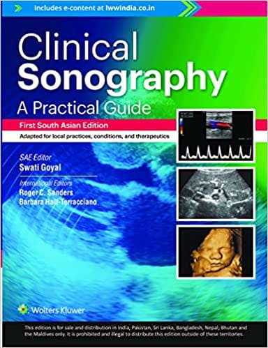 Swati Goyal Clinical Sonography: A Practical Guide 1st South Asia Edition 2022