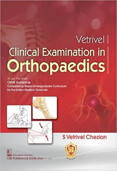 Vetrivel Clinical Examination in Orthopaedics 2023 by S Vetrivel Chezian