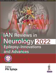 Ian Reviews In Neurology 2022: Epilepsy- Innovations And Advances 1st Edition 2022 By Pn Sylaja
