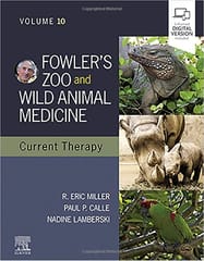 Fowlers Zoo And Wild Animal Medicine Current Therapy Volume 10 With Access Code 2023 By Miller ER