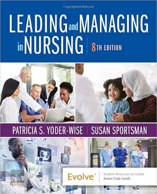 Leading And Managing In Nursing With Access Code 8th Edition 2023 By Yoder-Wise PS