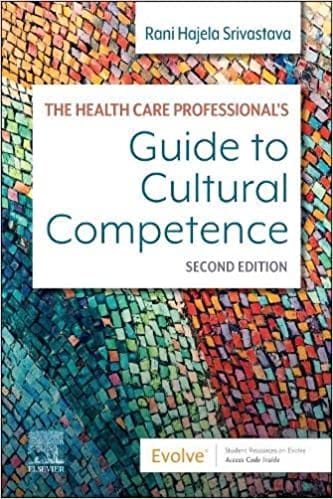 The Health Care Professionals Guide To Cultural Competence With Access Code 2nd Edition 2023 By Srivastava R