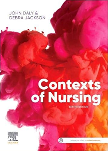 Contexts Of Nursing An Introduction 6th Edition 2021 By Daly J