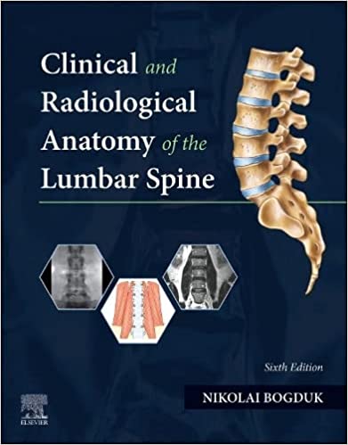 Clinical And Radiological Anatomy Of The Lumbar Spine 6th Edition 2023 By Bogduk N.