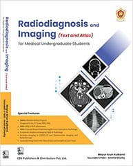Radiodiagnosis And Imaging (Text And Atlas) For Medical Undergraduate Students  2023 By Kulkarni M A