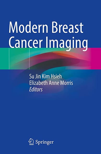 Modern Breast Cancer Imaging  2022 By Hsieh S.J.K.