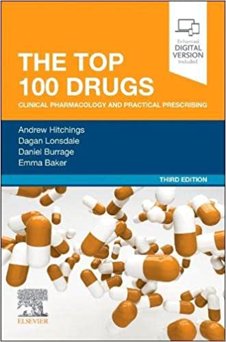 The Top 100 Drugs Clinical Pharmacology And Practical Prescribing With Access Code 3rd Edition 2023 by Hitchings A