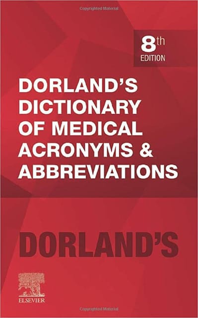 Dorlands Dictionary Of Medical Acronyms And Abbreviations 8th Edition 2023 by Dorlands