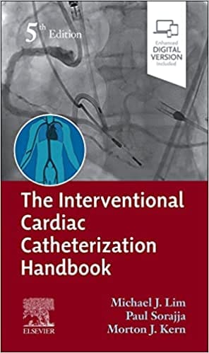 The Interventional Cardiac Catheterization Handbook With Access Code 5th Edition 2023 by Lim M J