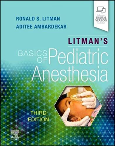 Litmans Basics Of Pediatric Anesthesia With Access Code 3rd Edition 2022 by Litman R S