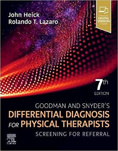 Goodman And Snyders Differential Diagnosis For Physical Therapists With Access Code 7th Edition 2023 by Heick J