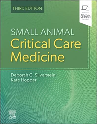 Small Animal Critical Care Medicine With Access Code 3rd Edition 2023 by Silverstein D