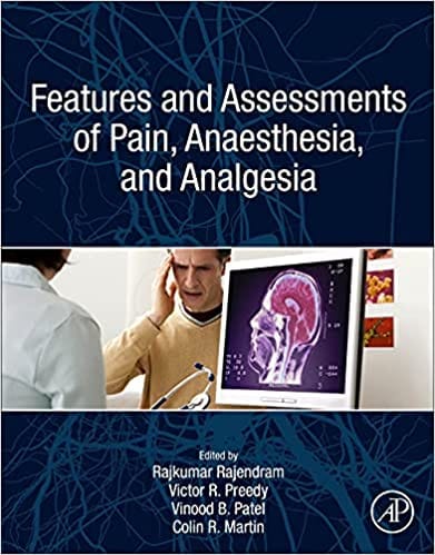 Features And Assessments Of Pain Anesthesia And Analgesia 2022 by Rajendram R