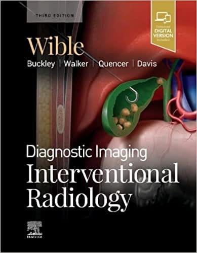 Diagnostic Imaging Interventional Radiology With Access Code 3rd Edition 2023 by Wible B C