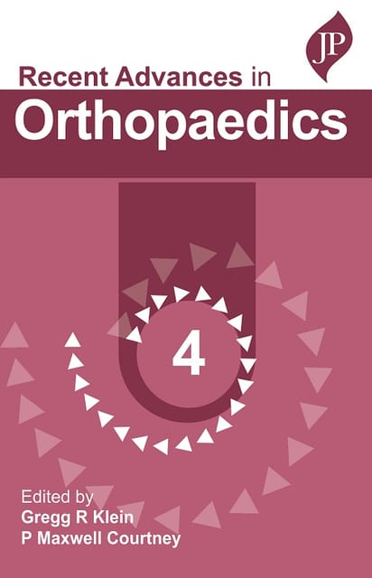Recent Advances in Orthopaedics 4, 1st Edition 2022 by Gregg R Klein