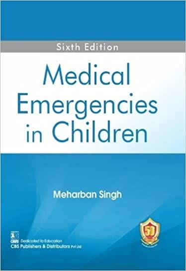 Medical Emergencies in Children 6th Edition 2023 by Meharban Singh