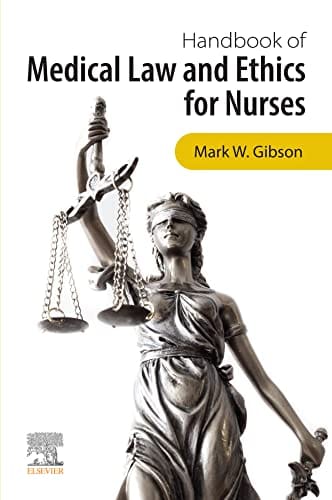 Handbook Of Medical Law And Ethics For Nurses 2023 By Gibson M