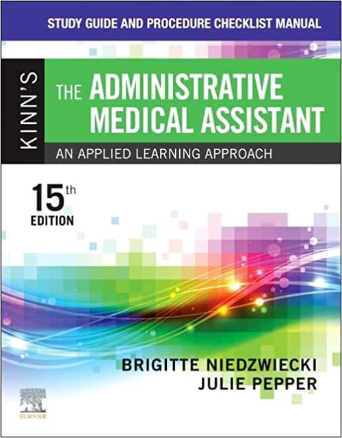 Study Guide And Procedure Checklist Manual For Kinns The Administrative Medical Assistant 15th Edition 2023 By Niedzwiecki B