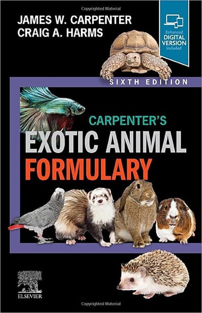 Carpenter's Exotic Animal Formulary 6th Edition 2022 by James W Carpenter