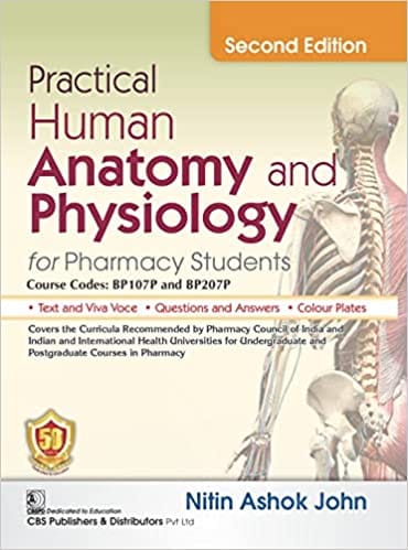 Practical Human Anatomy and Physiology for Pharmacy Students 2nd Edition 2022 by Nitin Ashok John