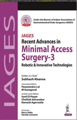 IAGES Recent Advances in Minimal Access Surgery-3 Robotic & Innovative Technologies 1st Edition 2023 by Subhash Khanna