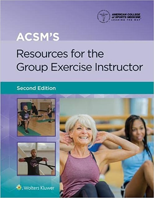 ACSMS Resources For The Group Exercise Instructor 2nd Edition 2023 By Acsm