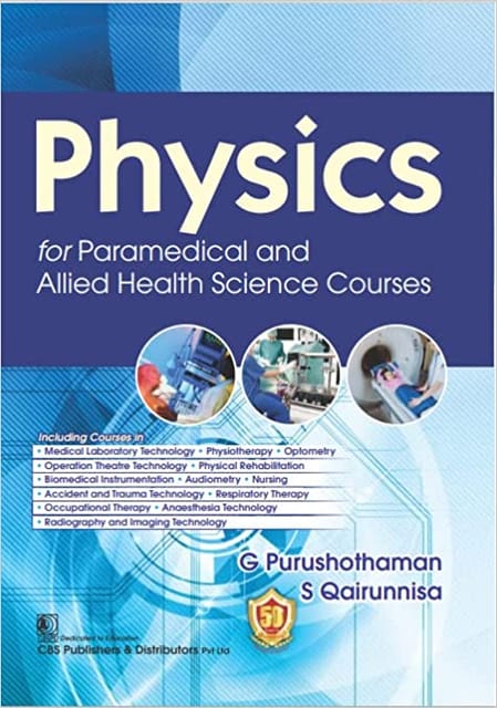 Physics for Paramedical and Allied Health Science Courses 1st Edition 2023 by G Purushothaman