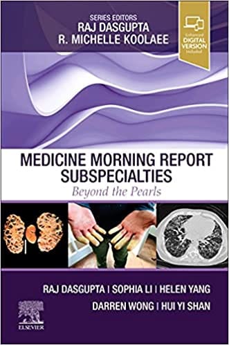 Medicine Morning Report Subspecialties Beyond the Pearls 1st Edition 2022 By Darren W. Wong