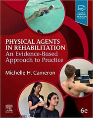 Physical Agents in Rehabilitation: An Evidence-Based Approach to Practice 6th Edition 2022 By Michelle H. Cameron