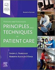 Pierson and Fairchild's Principles & Techniques of Patient Care 7th Edition 2022 By Roberta O'Shea
