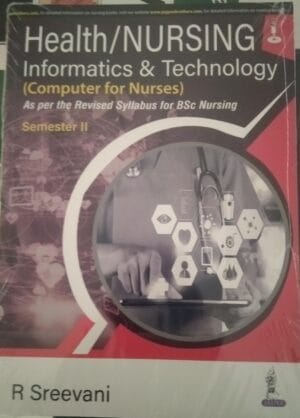 Health /Nursing Informatics & Technology 1st Edition 2023 by R Sreevani
