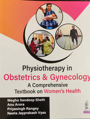 Physiotherapy In Obstetrics & Gynecology A Comprehensive Textbook on Women's Helath 1st Edition 2023 By Megha Sandeep Sheth