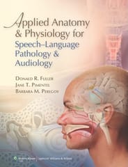Applied Anatomy and Physiology for Speech-Language Pathology and Audiology 1st Edition 2011 By Donald R. Fuller