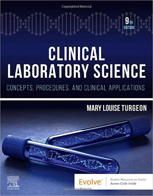 Clinical Laboratory Science Concepts Procedures And Clinical Applications With Access Code 9th Edition 2023 By Turgeon ML