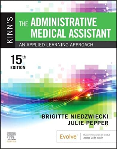 Kinns The Administrative Medical Assistant An Applied Learning Approach With Access Code 15th Edition 2023 By Niedzwiecki B