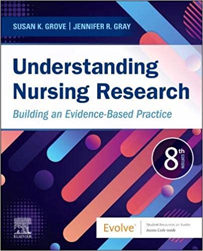 Understanding Nursing Research Building An Evidenece Based Practice With Access Code 8th Edition 2023 By Grove SK