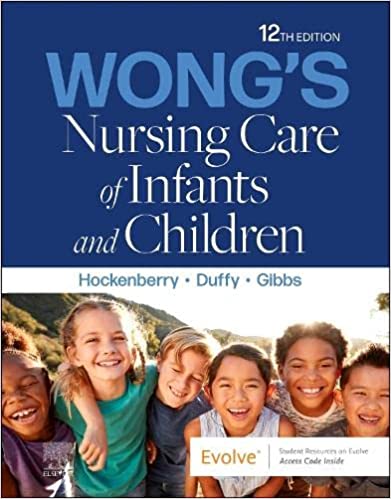 Wongs Nursing Care Of Infants And Children With Access Code 12th Edition 2024 By Hockenberry MJ