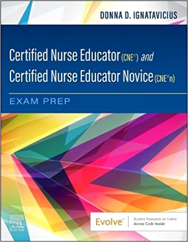 Certified Nurse Educator Cne And Certified Nurse Educator Novice Cne?N Exam Prep With Access Code 2024 By Ignatavicius DD
