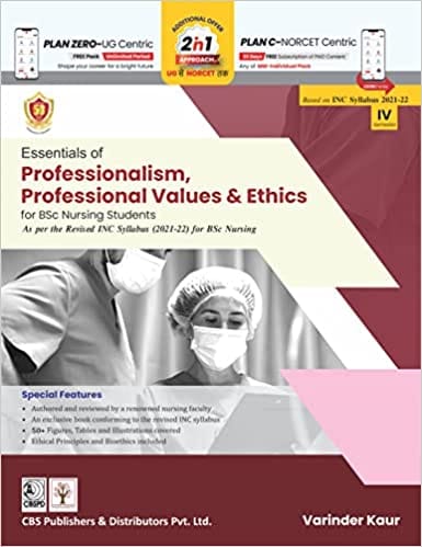 Essentials Of Professionalism Professional Values And Ethics For Bsc Nursing Students 2023 By Kaur V