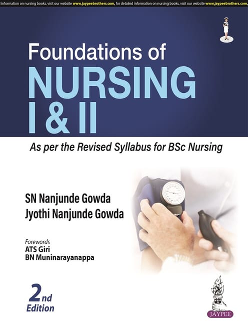 Foundations of Nursing I & II 2nd Edition 2023 By SN Nanjunde Gowda & Jyothi Nanjunde Gowda