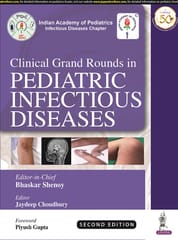 Clinical Grand Rounds In Pediatric Infectious Diseases-Iap 2nd Edition 2022 By Shenoy Bhaskar
