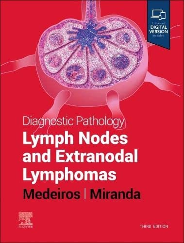 Pathology Lymph Nodes and Extranodal Lymphomas 3rd Edition 2023 By Medeiros & Miranda