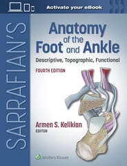 Sarrafians Anatomy Of The Foot And Ankle Descriptive Topographic Functional With Access Code 4th Edition 2024 By Kelikian A.S.