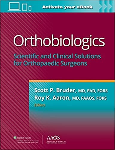 Orthobiologics Scientific And Clinical Solutions For Orthopaedic Surgeons With Access Code 2023 By Bruder S.P.