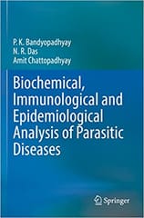 Biochemical Immunological And Epidemiological Analysis Of Parasitic Diseases 1st Edition 2022 By Bandyopadhyay PK
