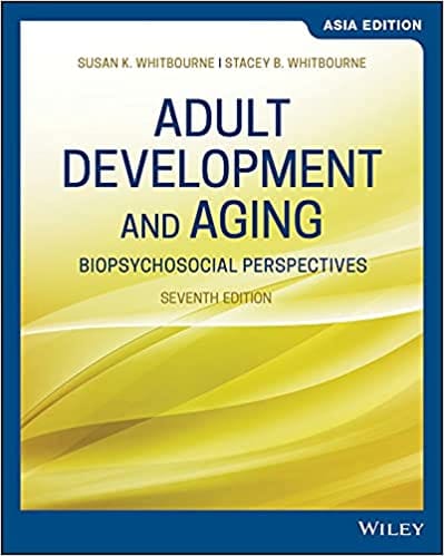 Adult Development And Aging Biopsychosocial Perspectives 7th Edition 2020 By Whitbourne S K