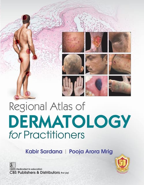 Regional Atlas of Dermatology for Practitioners 1st Edition 2023 By Kabir Sardana