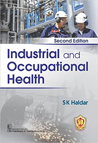 Industrial And Occupational Health 2nd Edition 2023 By SK Haldar