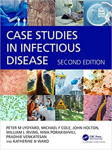 Case Studies In Infectious Disease 2nd Edition 2023 By Peter Lydyard?
