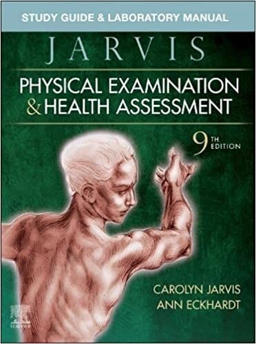 Study Guide & Laboratory Manual for Physical Examination & Health Assessment 9th Edition 2023 By Carolyn Jarvis